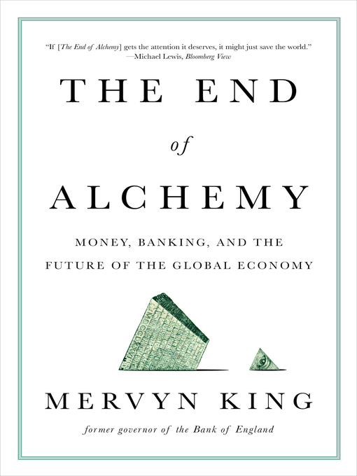 Title details for The End of Alchemy by Mervyn King - Available